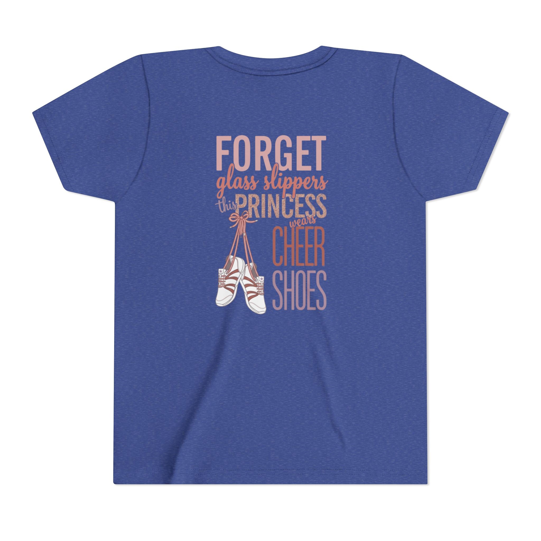 “Forget Glass Slippers, this Princess wears cheer shoes”T‑Shirt