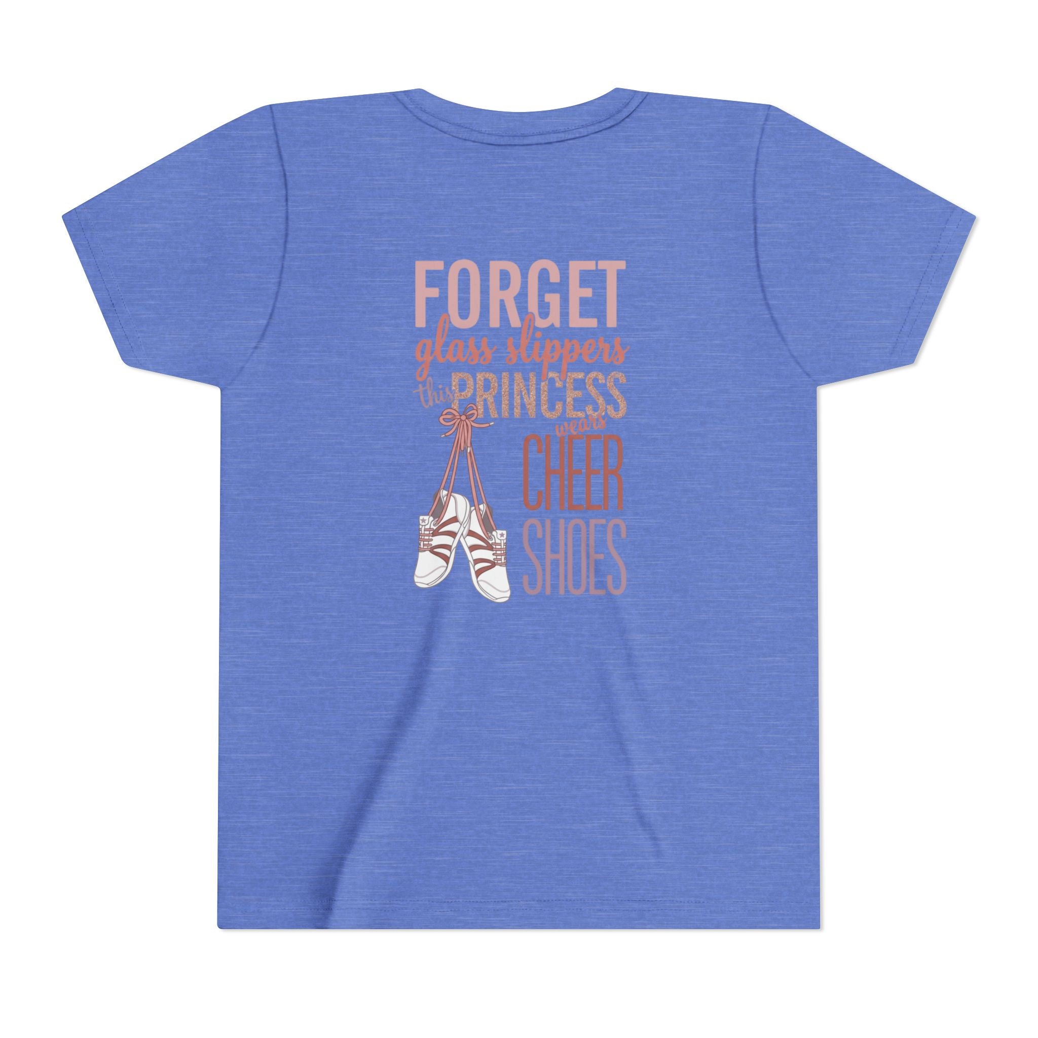“Forget Glass Slippers, this Princess wears cheer shoes”T‑Shirt