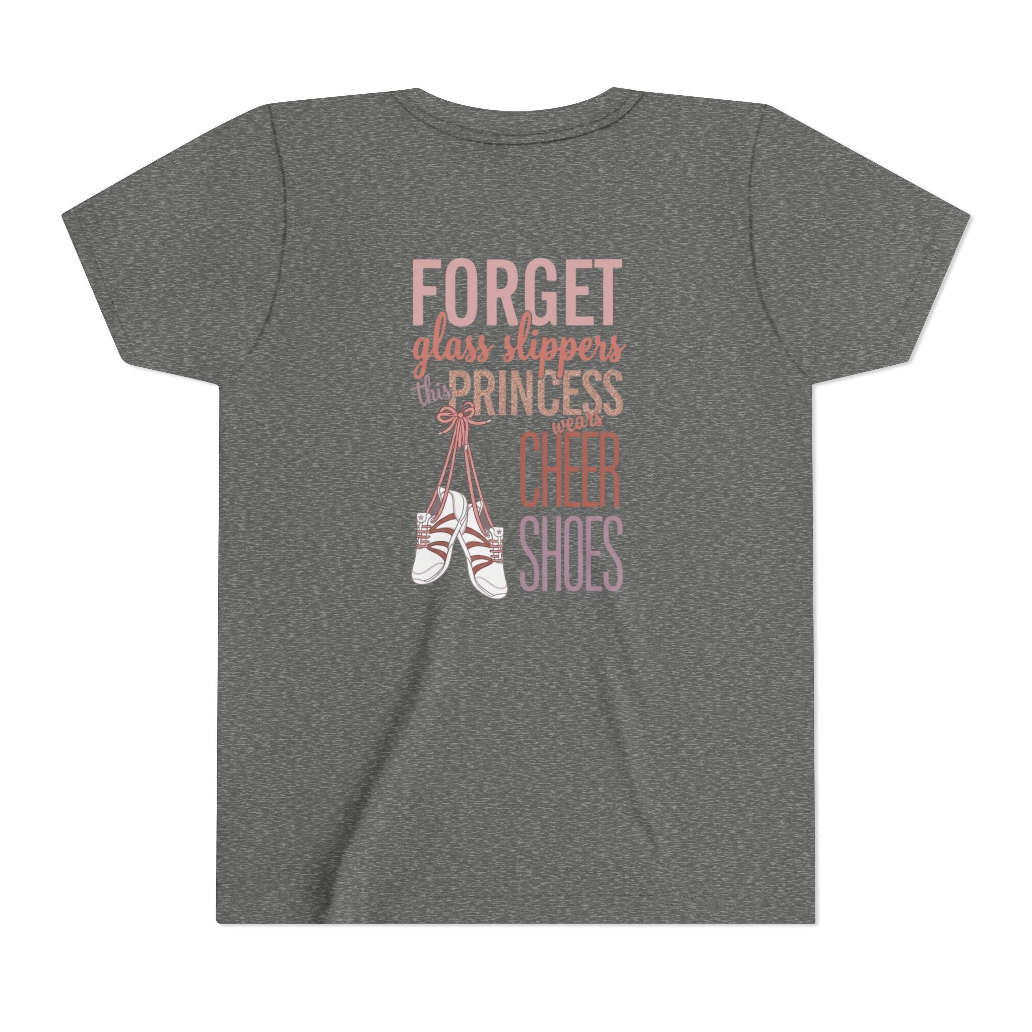 “Forget Glass Slippers, this Princess wears cheer shoes”T‑Shirt